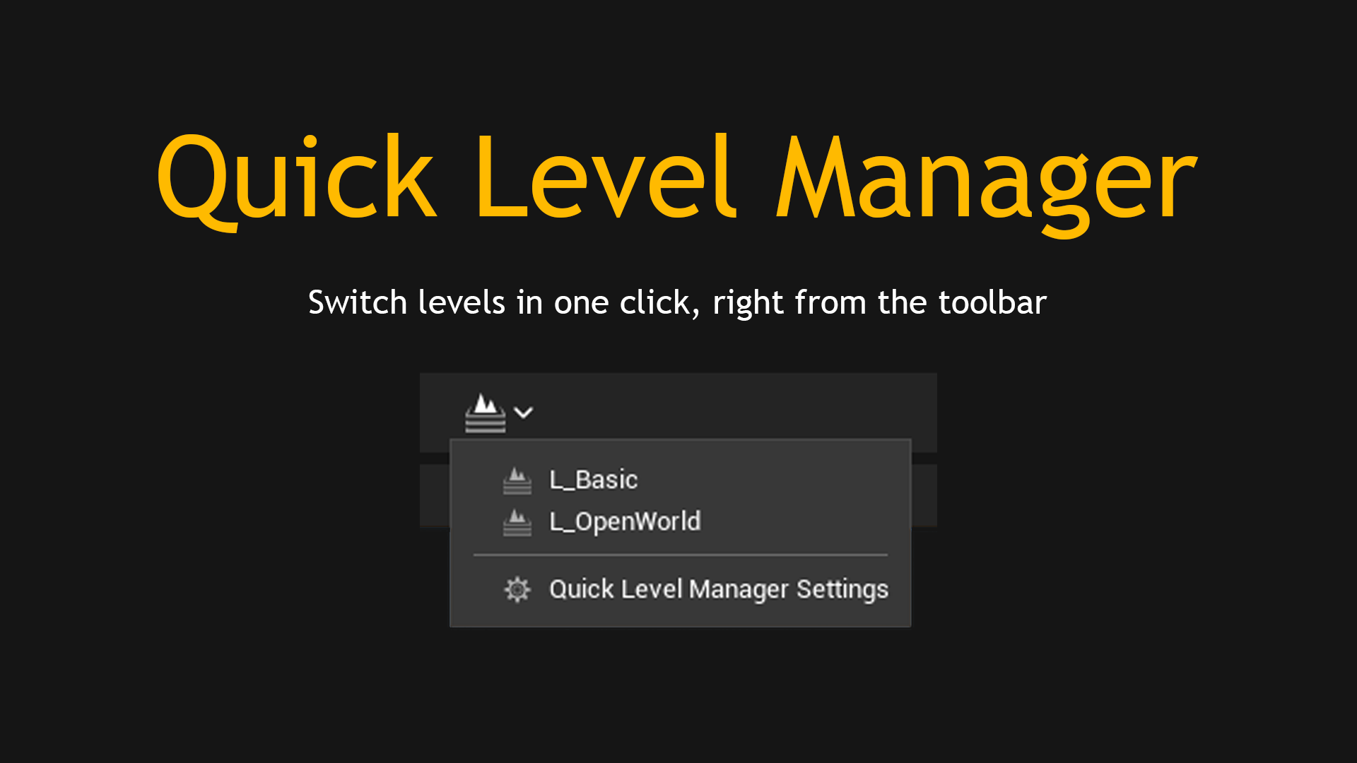Quick Level Manager for Unreal Engine